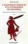 L'Algonquin Tessouat et la fondation de Montral par Savard