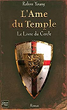 L'Ame du temple, tome 1 : Le Livre du cercle par Young