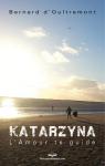 L'Amour te guide Katarzyna par Oultremont
