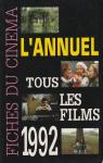 L'Annuel du Cinma 1993 Tous les Films 1992 par L'Annuel du Cinma