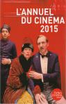 L'Annuel du Cinma 2015 Tous les Films 2014 par L`Annuel du Cinma