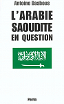 L'Arabie saoudite en question du wahhabisme  Bin Laden, aux origines de la tourmente par Basbous