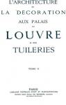 L'Architecture et la Dcoration aux Palais du Louvre & des Tuileries Vol. 2 par Chevojon