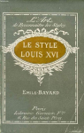 L'Art de Reconnatre les Styles : Le Style Louis XVI  par Bayard