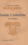 L'Art et les Saints: Sainte Catherine de Sienne par Masseron