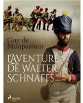 L'Aventure de Walter Schnaffs par Maupassant