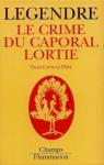 Leons VIII : Le crime du caporal Lortie par Legendre
