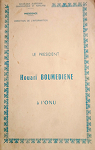 LE PRESIDENT Houari BOUMEDIENE  lONU par Boumediene