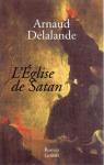 L'glise de Satan (Littrature Franaise) par Delalande