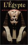 L'Egypte, sur les traces de la civilisation pharaonique par Schulz