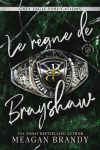 L'Empire de Brayshaw, tome 3 : Le Rgne de Brayshaw par Brandy