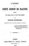 L'Esprit du Comte Joseph de Maistre: Prcde d'un essai sur sa Vie et ses crits par Barthlemy