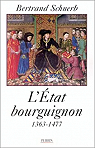 L'Etat bourguignon 1363-1477 par Schnerb