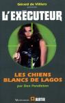 L'Excuteur, tome 210 : Les Chiens blancs de Lagos par Pendleton