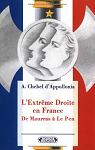 L'Extrme-droite en France : De Maurras  Le Pen par Chebel d'Appollonia