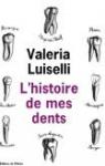 L'histoire de mes dents par Luiselli