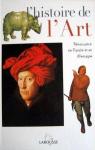 L'Histoire de l'art, tome 8 : Renaissance en Flandre et en Allemagne par Larousse