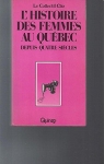 L'Histoire des femmes au Québec depuis quatre siècles par Dumont