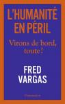 L'Humanité en Péril par Fred Vargas