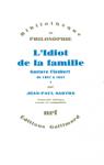 L'Idiot de la famille  - Gustave Flaubert de 1821  1857 par Sartre