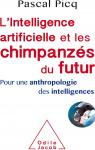 L'Intelligence artificielle et les chimpanzs du futur par Picq
