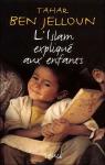 L'Islam expliqué aux enfants par Tahar Ben Jelloun