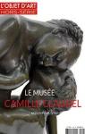 L'objet d'art - HS, n115 : Le muse Camille Claudel par Escard-Bugat