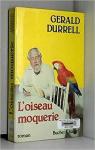 L'Oiseau moquerie par Durrell