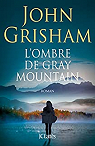 L'Ombre de Gray Mountain par Grisham