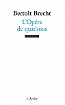 L'Opéra de quat' sous par Brecht