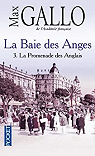 La Baie des Anges, Tome 3 : La Promenade des Anglais par Gallo