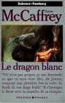 La Ballade de Pern, tome 5 : Le Dragon blanc par McCaffrey