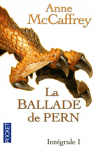 La Ballade de Pern, Intégrale 1 : L'Aube des Dragons / Les Dauphins de Pern / L'oeil du dragon par McCaffrey