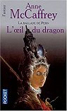 La ballade de Pern, tome 13 : L'oeil du dragon par McCaffrey