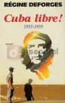 La Bicyclette bleue, tome 7 : Cuba libre !  1955-1959 par Deforges