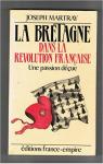 La Bretagne dans la Rvolution franaise par Martray