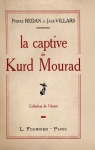 La captive de Kurd Mourad par Redan