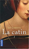 La Catin, tome 1 : La Catin par Lorentz