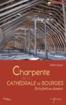 La Charpente de la Cathdrale de Bourges par Epaud