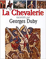 La chevalerie raconte par Georges Duby par Nadel