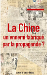 La Chine : un ennemi fabriqu par la propagande ? par Ettinger