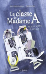 La classe de madame A par Arsenault