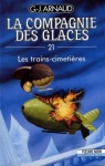 La Compagnie des Glaces, tome 21 : Les Trains-cimetires par Arnaud
