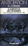La Compagnie des Glaces, tome 24 : L'Ampoule de cendres par Arnaud