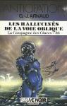 La Compagnie des Glaces, tome 36 : Les Hallucins de la Voie Oblique par Arnaud