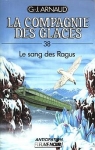 La Compagnie des Glaces, tome 38 : Le Sang des Ragus par Arnaud