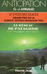 La compagnie des glaces, tome 9 : Le Rseau de Patagonie par Arnaud
