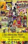 La Espaa del tebeo : la historieta espaola de 1940 a 2000 par Altarriba