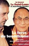 La Force du Bouddhisme par Dalaï-Lama XIV Tenzin Gyatso