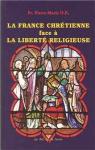 La France chrtienne face  la libert religieuse par Pierre-Marie O.P.